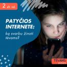 PASKAITA TĖVAMS/GLOBĖJAMS, Jūsų kolektyvui: Patyčios internete – ką svarbu žinoti tėvams?