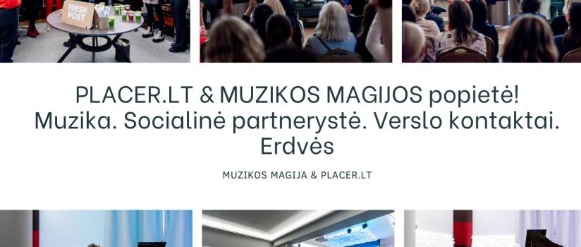 PLACER & MUZIKOS MAGIJOS AKIMIRKOS