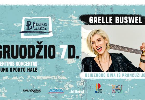 GAELLE BUSWEL/ BLIUZROKO ŽVAIGŽDĖ IŠ PRANCŪZIJOS. JAU GRUODŽIO 7d.   KAUNO SPORTO HALĖJE