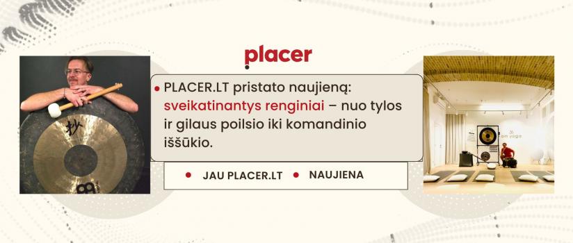 PLACER.LT & Partneriai  siūlo sprendimą: sveikatinantys renginiai