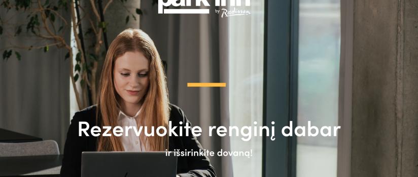 🎁 Rezervuokite renginį dabar ir išsirinkite dovaną!
